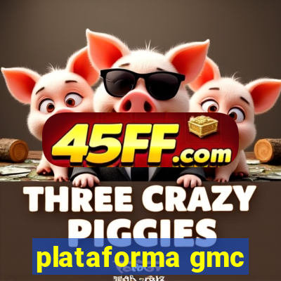 plataforma gmc